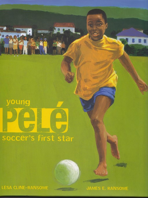 Title details for Young Pele by Lesa Cline-Ransome - Available